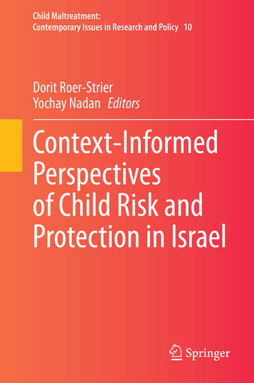 Context-Informed Perspectives of Child Risk and Protection in Israel (Child Maltreatment #10)