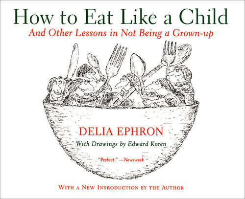 Book cover of How to Eat Like a Child
