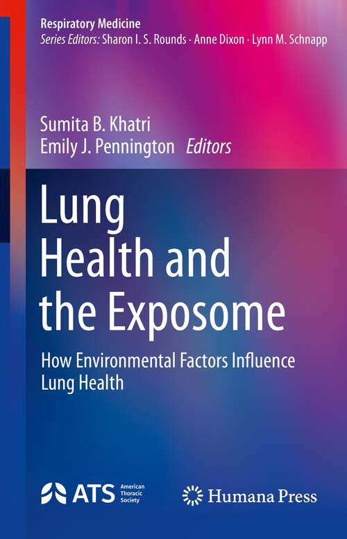 Lung Health and the Exposome: How Environmental Factors Influence Lung Health (Respiratory Medicine)