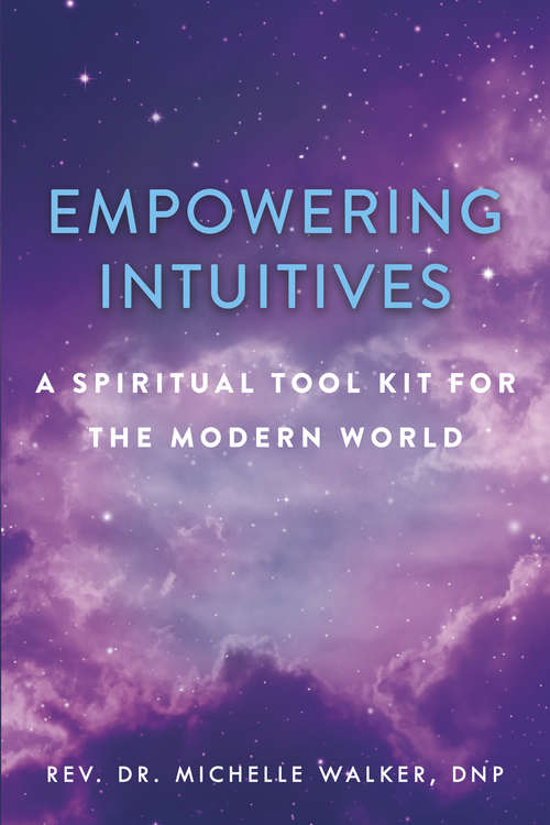 Book cover of Empowering Intuitives: A Spiritual Tool Kit For This Modern World