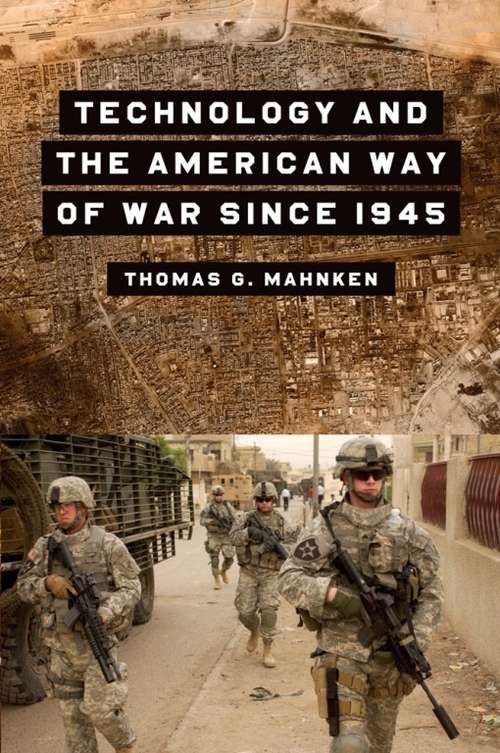 Book cover of Technology and the American Way of War Since 1945