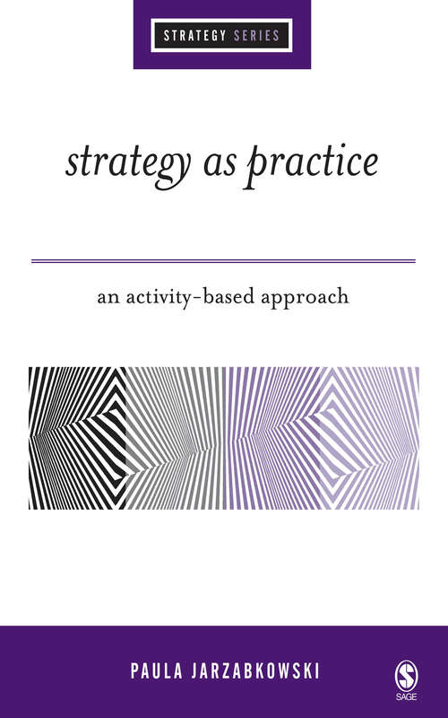 Book cover of Strategy as Practice: An Activity Based Approach (SAGE Strategy series)