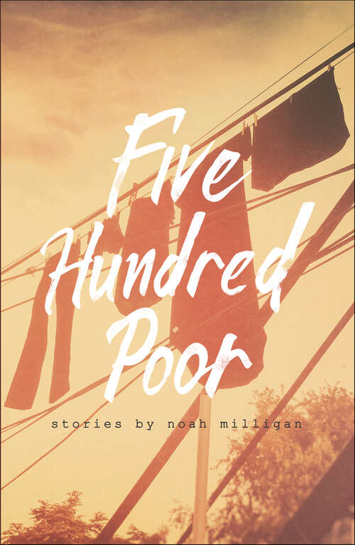 Book cover of Five Hundred Poor: Stories