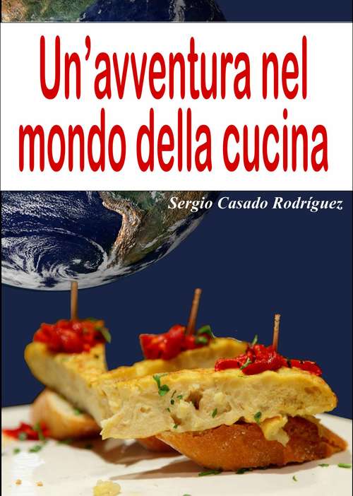 Book cover of Un'avventura nel mondo della cucina