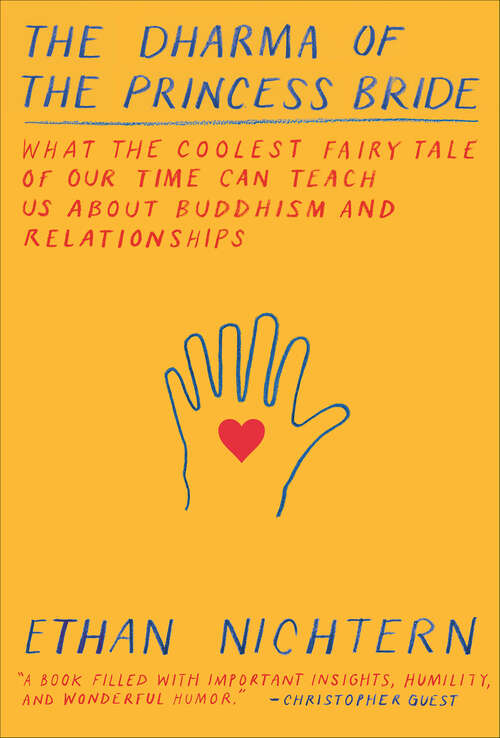 Book cover of The Dharma of The Princess Bride: What the Coolest Fairy Tale of Our Time Can Teach Us About Buddhism and Relationships