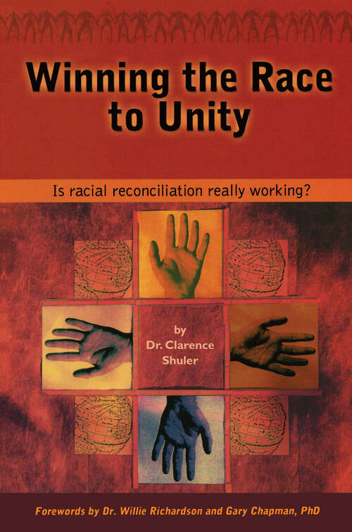 Book cover of Winning the Race to Unity: Is Racial Reconciliation Really Working? (New Edition)
