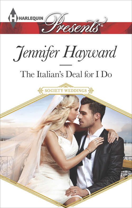 Book cover of The Italian's Deal for I Do: The Billionaire's Bridal Bargain The Italian's Deal For I Do At The Brazilian's Command The Sheikh's Princess Bride (Society Weddings)