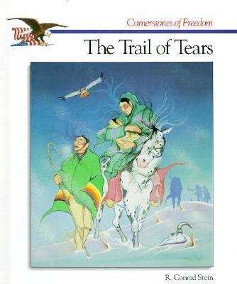 Book cover of The Trail of Tears(Cornerstones of Freedom, Revised Edition)