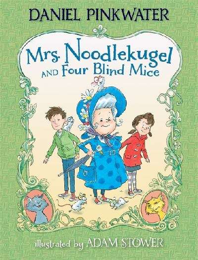 Mrs. Noodlekugel And Four Blind Mice (Mrs. Noodlekugel,Noodle)