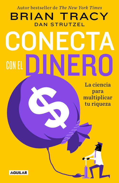 Book cover of Conecta con el dinero: La ciencia para multiplicar tu riqueza 