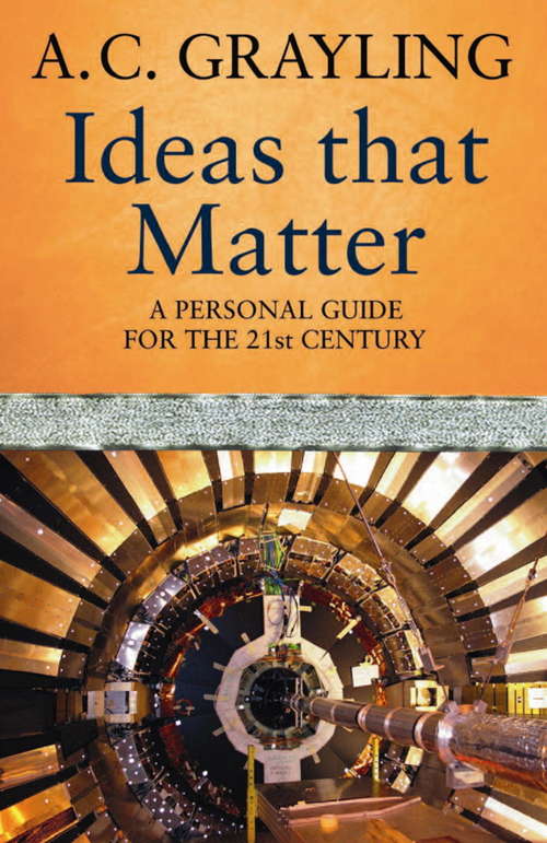 Ideas That Matter: A Personal Guide for the 21st Century