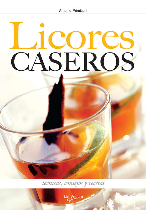 Book cover of Cómo hacer los licores en casa