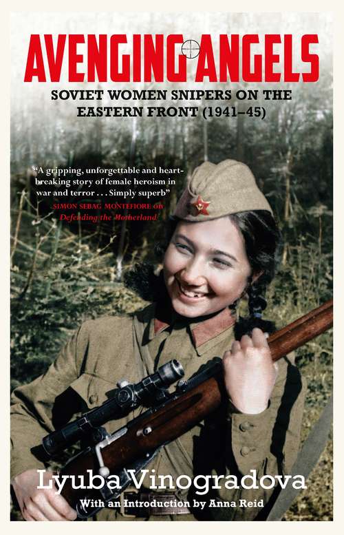 Book cover of Avenging Angels: Soviet women snipers on the Eastern front (1941–45)