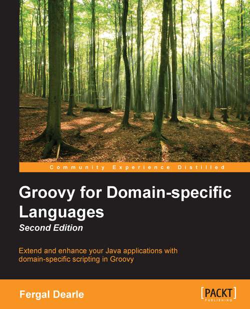 Book cover of Groovy for Domain-specific Languages - Second Edition