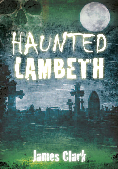 Book cover of Haunted Lambeth