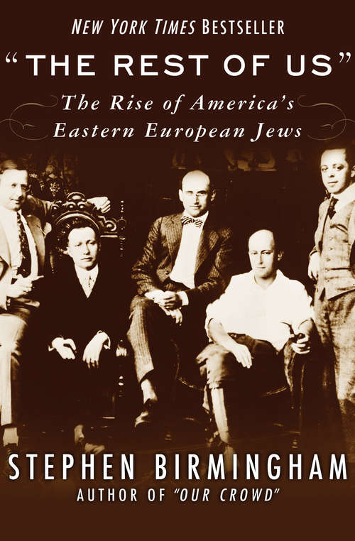 Book cover of The Rest of Us: The Rise of America's Eastern European Jews (Digital Original) (Modern Jewish History Ser.)