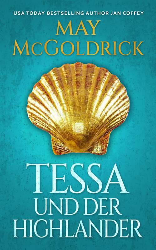 Book cover of Tessa und der Highlander (Die Macpherson-Schottland-Saga)