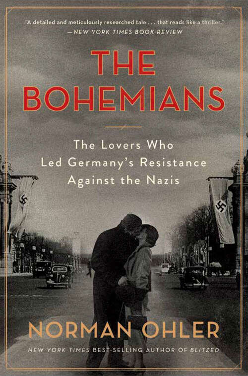 Book cover of The Bohemians: The Lovers Who Led Germany's Resistance Against the Nazis