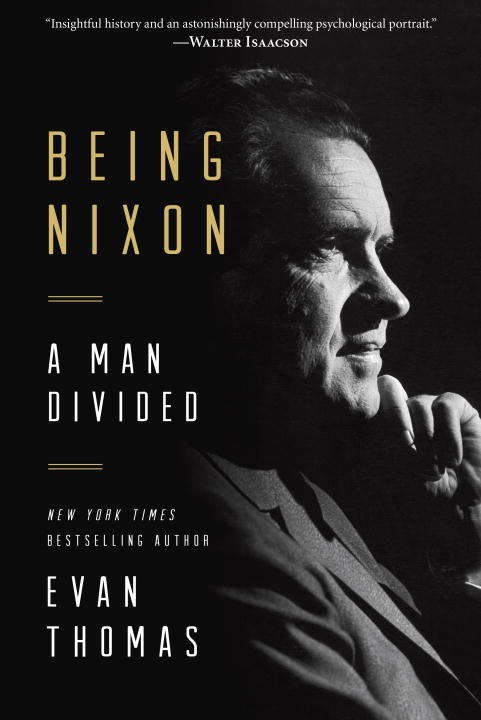 Book cover of Being Nixon: A Man Divided