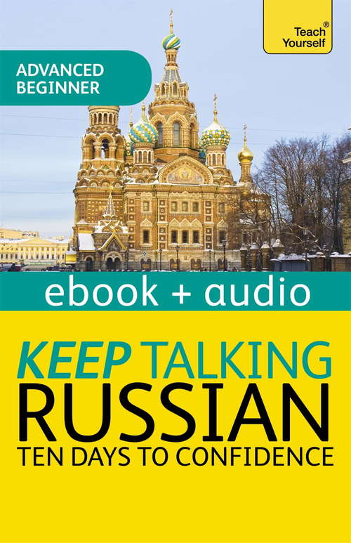Book cover of Keep Talking Russian - Ten Days to Confidence: Enhanced Edition