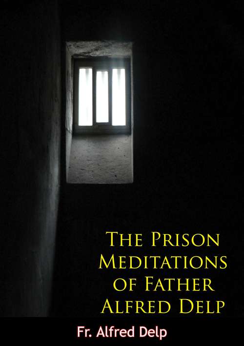 Book cover of The Prison Meditations of Father Alfred Delp