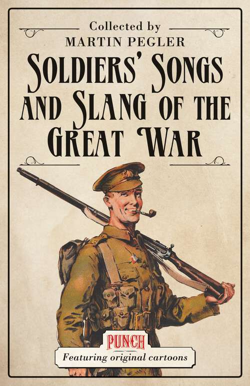 Book cover of Soldiers' Songs and Slang of the Great War