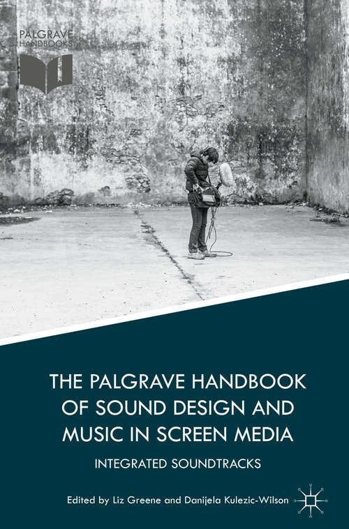 Book cover of The Palgrave Handbook of Sound Design and Music in Screen Media