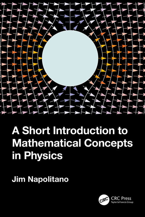 Book cover of A Short Introduction to Mathematical Concepts in Physics