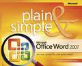 Microsoft® Office Word 2007 Plain & Simple