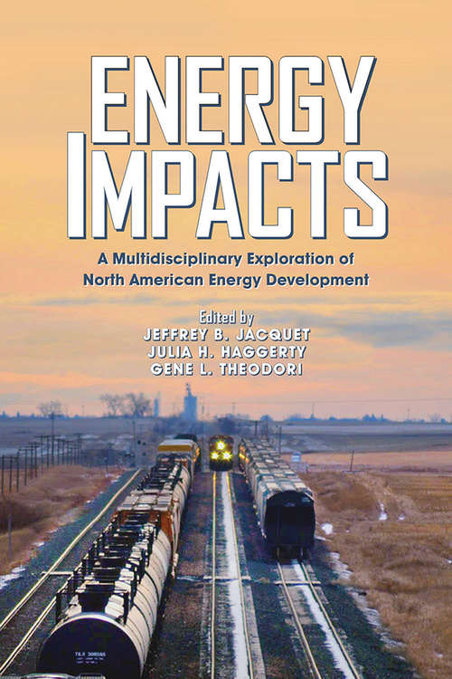 Energy Impacts: A Multidisciplinary Exploration of North American Energy Development