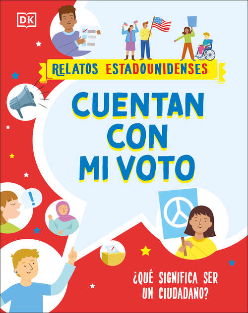Book cover of Cuentan con mi voto: ¿Qué significa ser un ciudadano? (Relatos estadounidenses)