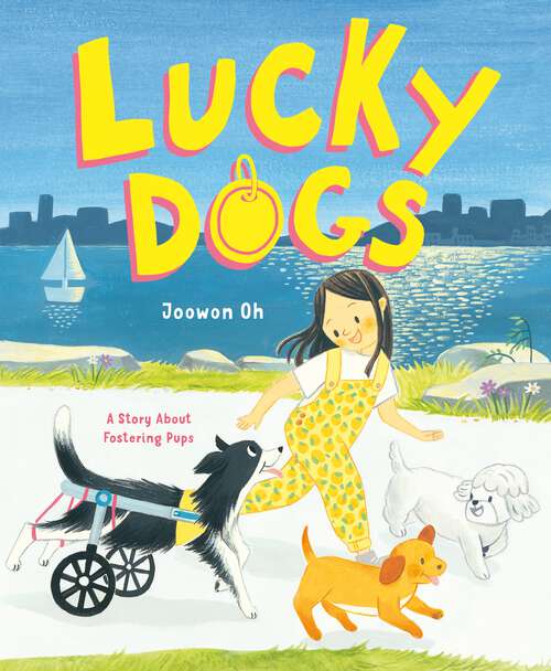 Book cover of Lucky Dogs: A Story About Fostering Pups