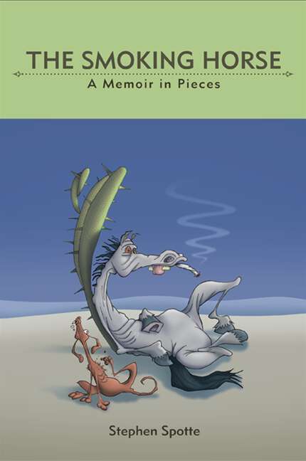 Book cover of The Smoking Horse: A Memoir in Pieces (Excelsior Editions)