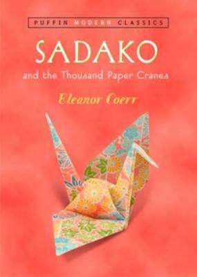 Book cover of Sadako and the Thousand Paper Cranes (Puffin Modern Classics)