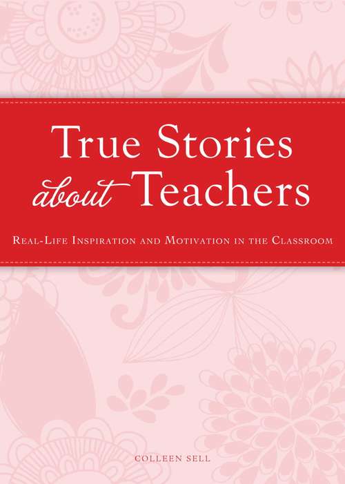 Book cover of True Stories about Teachers