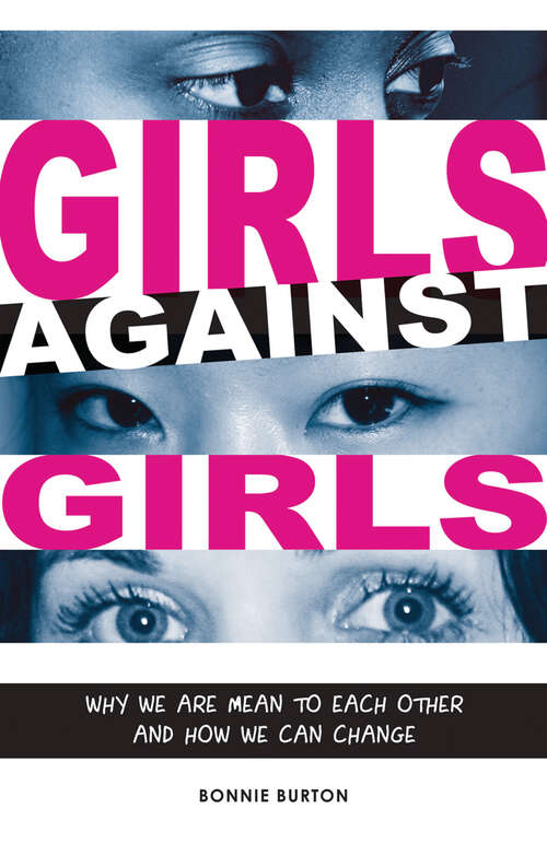Book cover of Girls Against Girls: Why We Are Mean to Each Other and How We Can Change
