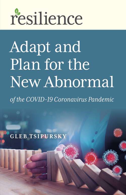 Book cover of Adapt and Plan for the New Abnormal of the COVID-19 Coronavirus Pandemic (Resilience)