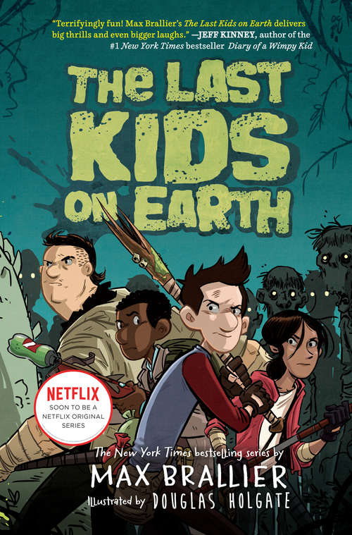 Book cover of The Last Kids on Earth (The Last Kids on Earth #1)