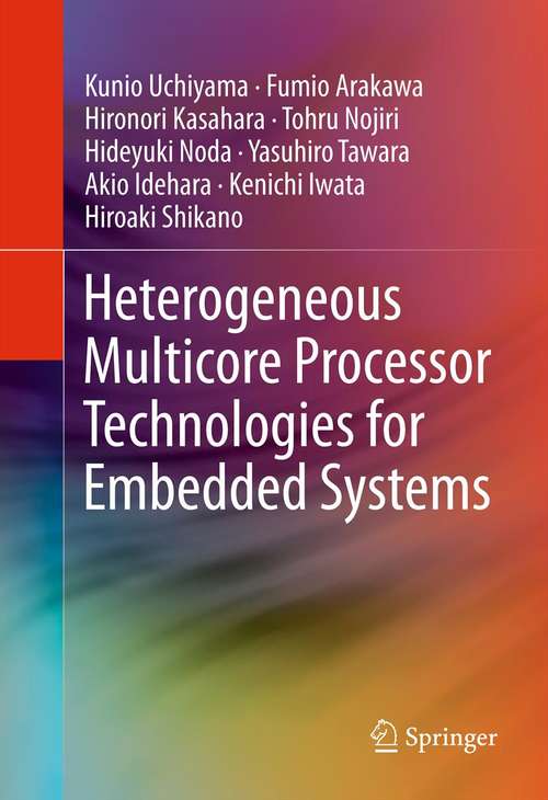 Heterogeneous Multicore Processor Technologies for Embedded Systems