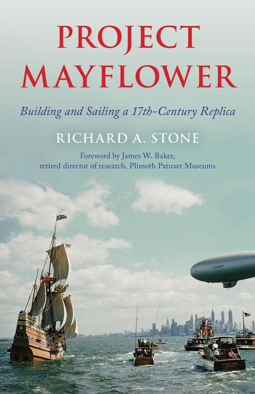 Book cover of Project Mayflower: Building and Sailing a Seventeenth-Century Replica