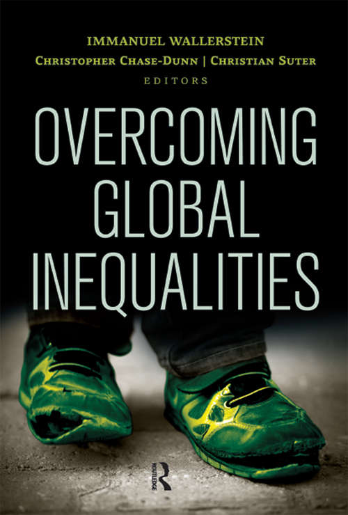 Overcoming Global Inequalities (Political Economy of the World-System Annuals)