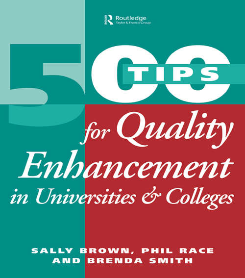 500 Tips for Quality Enhancement in Universities and Colleges (500 Tips)