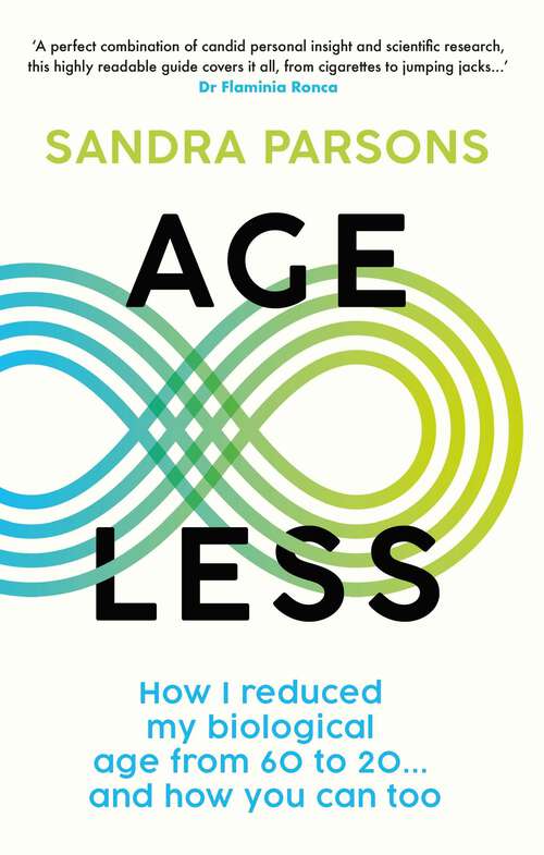 Book cover of Age Less: How I reduced my biological age from 60 to 20... And how you can too
