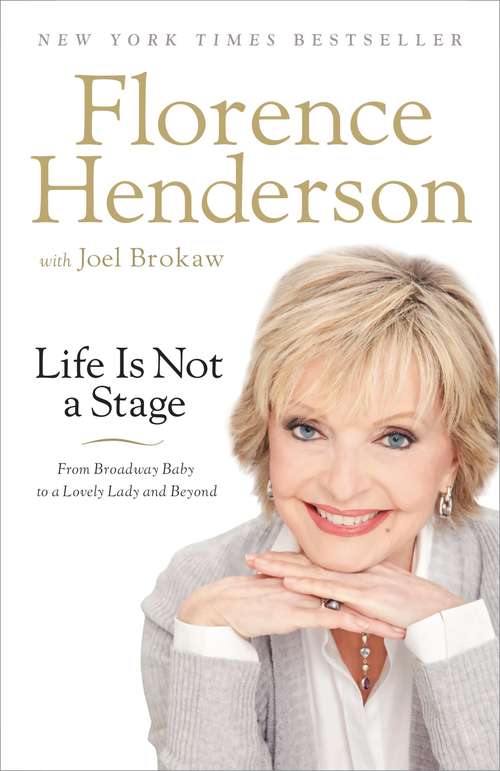 Book cover of Life Is Not a Stage: From Broadway Baby to a Lovely Lady and Beyond