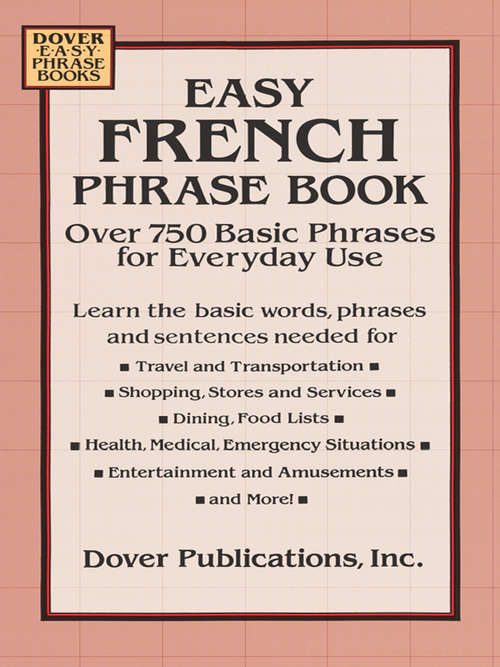 Book cover of Easy French Phrase Book: Over 750 Phrases for Everyday Use (Dover Language Guides French)