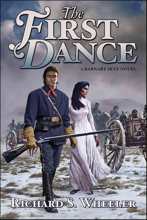 Book cover of The First Dance: A Barnaby Skye Novel (Skye's West)