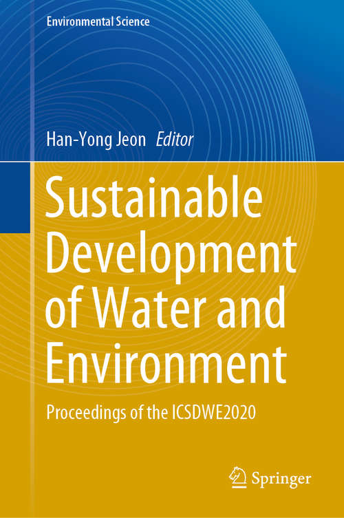 Sustainable Development of Water and Environment: Proceedings of the ICSDWE2020 (Environmental Science and Engineering)
