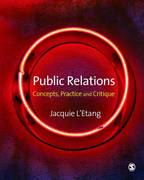 Book cover of Public Relations Concepts, Practice and Critique: Concepts, Practice and Critique