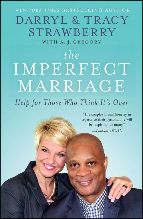 The Imperfect Marriage: Help for Those Who Think It's Over