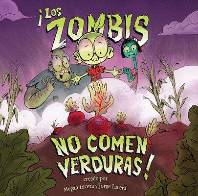Book cover of Zombis No Comen Verduras!